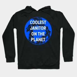 Coolest Janitor on the Planet Hoodie